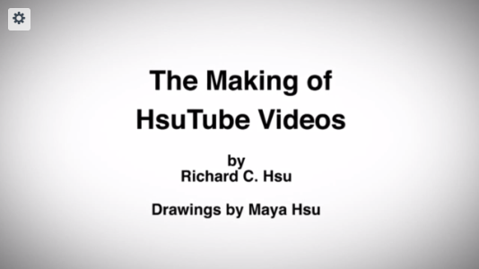 The Making of HsuTube Videos