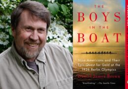 Daniel James Brown, Author of “The Boys in the Boat”